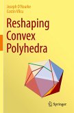 Reshaping Convex Polyhedra Reshaping Convex Polyhedra