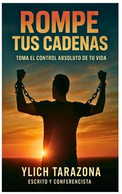 Cover Rompe Tus Cadenas (eBook, ePUB)