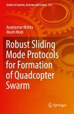 Robust Sliding Mode Protocols for Formation of Quadcopter Swarm