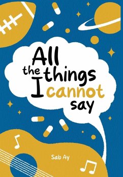 All the Things I Cannot Say - Ay, Sab