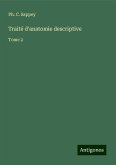 Traité d'anatomie descriptive Traité d'anatomie descriptive