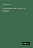 Biblischer Commentar über die Psalmen Biblischer Commentar über die Psalmen