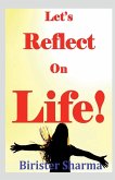 Let's Reflect on Life!