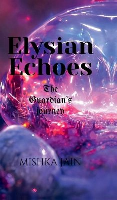 Elysian Echoes - Mishka Jain