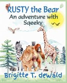 Rusty The Bear - An Adventure With Sqeeky Rusty The Bear - An Adventure With Sqeeky