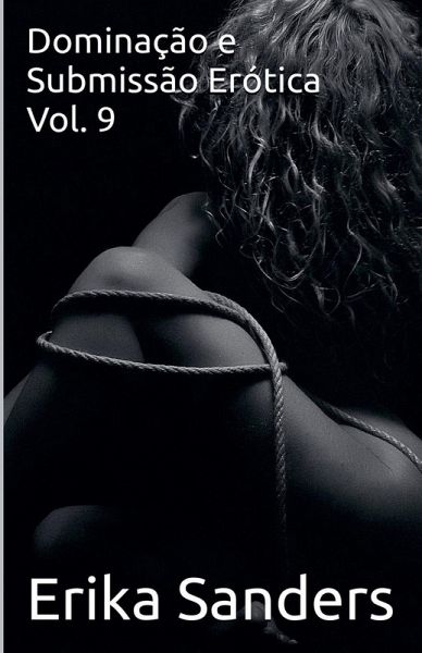Dominação e Submissão Erótica Vol. 9 Dominação e Submissão Erótica Vol. 9