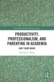 Productivity, Professionalism, and Parenting in Academia (eBook, PDF)