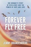 Forever Fly Free Forever Fly Free