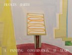 Frances Barth A Painting Conversation Frances Barth A Painting Conversation