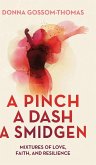 A Pinch A Dash A Smidgen A Pinch A Dash A Smidgen