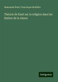 Théorie de Kant sur la religion dans les limites de la raison Théorie de Kant sur la religion dans les limites de la raison