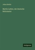 Martin Luther, der deutsche Reformator