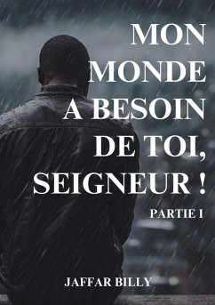 Cover Mon Monde A Besoin De Toi, Seigneur ! (eBook, ePUB)
