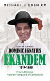 DOMINIC IGNATIUS EKANDEM 1917-1995 DOMINIC IGNATIUS EKANDEM 1917-1995