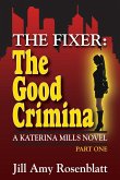 The Fixer - The Good Criminal - Part One The Fixer - The Good Criminal - Part One