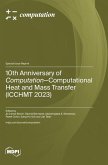 10th Anniversary of Computation-Computational Heat and Mass Transfer (ICCHMT 2023) 10th Anniversary of Computation-Computational Heat and Mass Transfer (ICCHMT 2023)