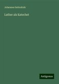 Luther als Katechet Luther als Katechet