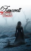 Farewell My Zombie Farewell My Zombie