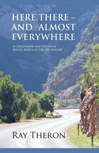 Here, There - and Almost Everywhere Here, There - and Almost Everywhere