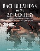 Race Relations in the 21st Century Race Relations in the 21st Century