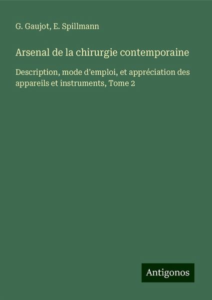 Arsenal de la chirurgie contemporaine