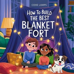 How to Build the Best Blanket Fort - Lamps, Cohe