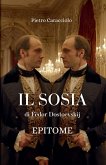 IL SOSIA di Fëdor Dostoevskij IL SOSIA di Fëdor Dostoevskij