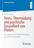 Stress, Übermüdung und psychische Gesundheit von Piloten Stress, Übermüdung und psychische Gesundheit von Piloten