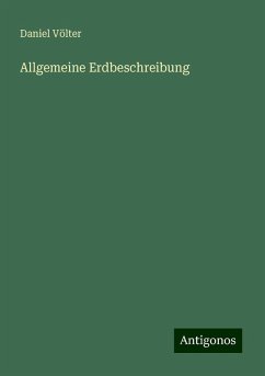 Allgemeine Erdbeschreibung - Völter, Daniel