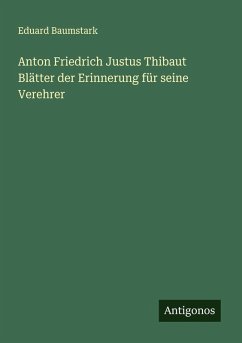 Cover Anton Friedrich Justus Thibaut Blätter der Erinnerung für seine Verehrer