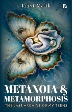 Metanoia & Metamorphosis - Malik, Tanvi