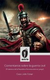 Comentarios sobre la guerra civil (El destino de la República Romana está en juego)