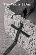 The Walls I Built - Bild 1