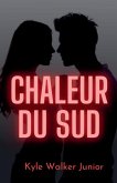 Chaleur du sud Chaleur du sud