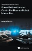 FORCE ESTIMATION AND CONTROL IN HUMAN-ROBOT INTERACTION FORCE ESTIMATION AND CONTROL IN HUMAN-ROBOT INTERACTION