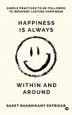 Happiness is Always Within and Around