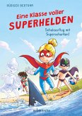 Eine Klasse voller Superhelden - Schulausflug mit Superschurken! (Eine Klasse voller Superhelden, Bd. 2) Eine Klasse voller Superhelden - Schulausflug mit Superschurken! (Eine Klasse voller Superhelden, Bd. 2)