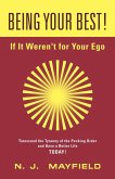 BEING YOUR BEST! If It Weren't for Your Ego BEING YOUR BEST! If It Weren't for Your Ego
