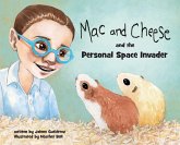 Mac and Cheese and the Personal Space Invader Mac and Cheese and the Personal Space Invader