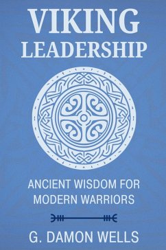 Viking Leadership - Wells, G. Damon