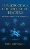 A Handbook for Collaborative Leaders A Handbook for Collaborative Leaders