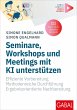 Seminare, Workshops und Meetings mit KI... - Bild 1