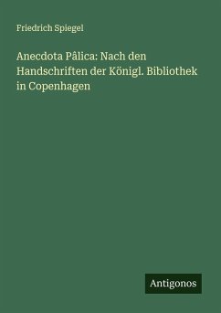 Cover Anecdota Pâlica: Nach den Handschriften der Königl. Bibliothek in Copenhagen