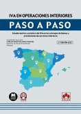 IVA en operaciones interiores. Paso a paso: Análisis práctico del IVA en las entregas de bienes y prestaciones de servicios interiores