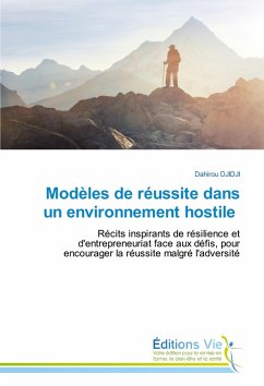 Modèles de réussite dans un environnement hostile Modèles de réussite dans un environnement hostile