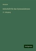 Zeitschrift für das Gymnasialwesen Zeitschrift für das Gymnasialwesen