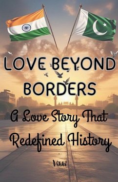 LOVE BEYOND BORDERS A Love Story That Redefined History - Vikki
