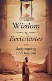 The Wisdom of Ecclesiastes