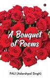 A Bouquet of Poems A Bouquet of Poems