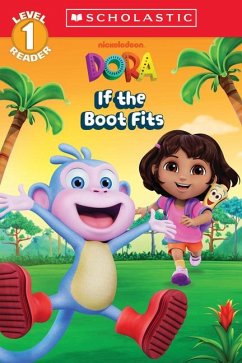 Dora: If the Boot Fits (Scholastic Reader, Level 1) - Reyes, Gabrielle